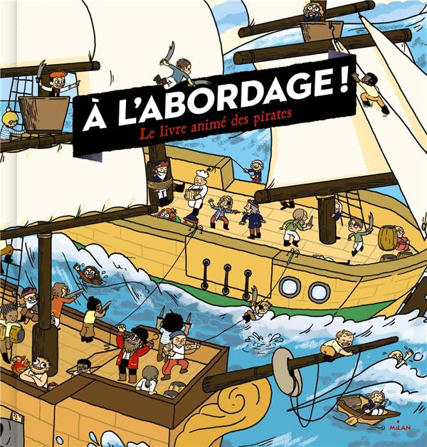 À l'abordage ! - le livre animé des pirates