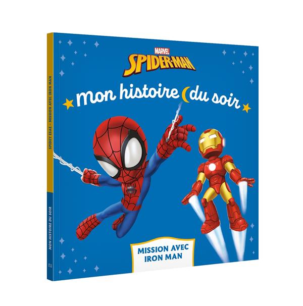 Mon histoire du soir : Spider-Man : Mission chez Iron Man