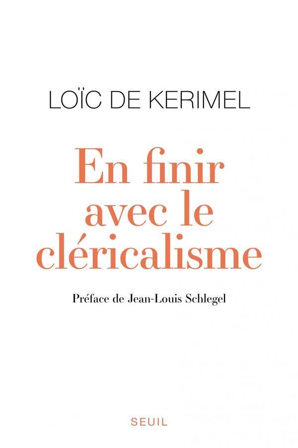 Kerimel Loïc De En Finir Avec Le Cléricalisme