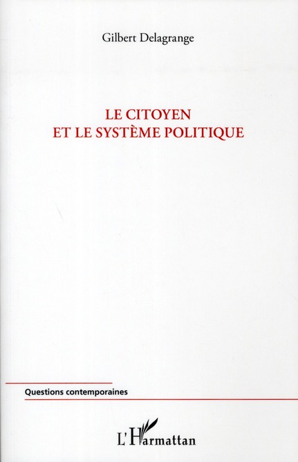 Delagrange Gilbert Le Citoyen Et Le Système Politique