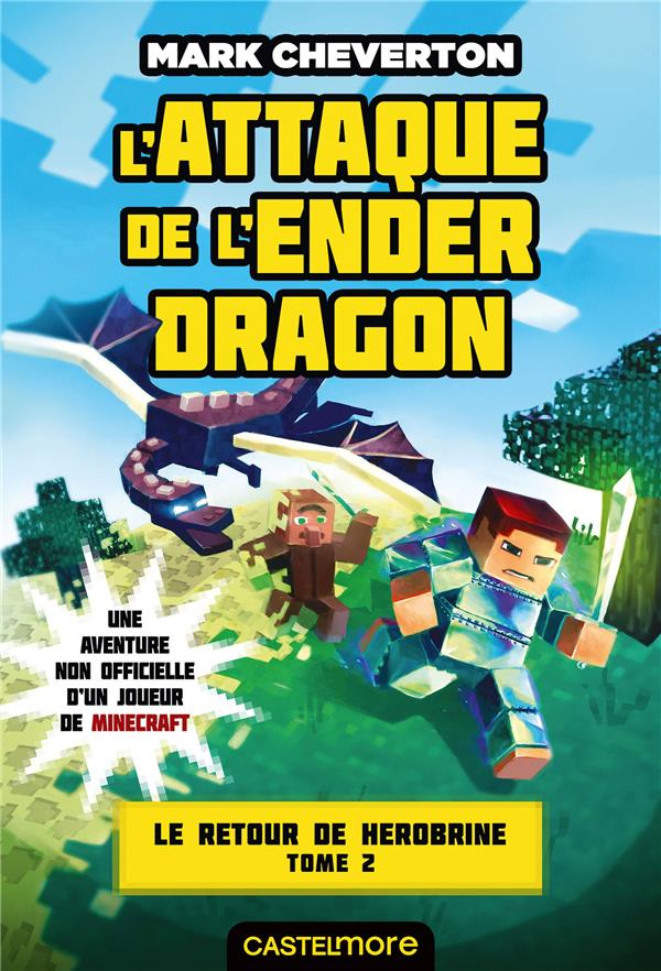 Minecraft - le retour de Herobrine Tome 2 : l'attaque de l'Ender Dragon