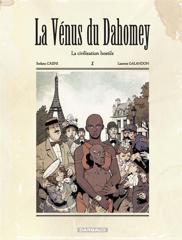 La Vénus du Dahomey - Tome 1 - La Civilisation hostile