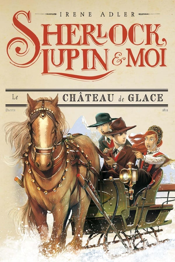 Sherlock, Lupin & moi Tome 5 : le château de glace