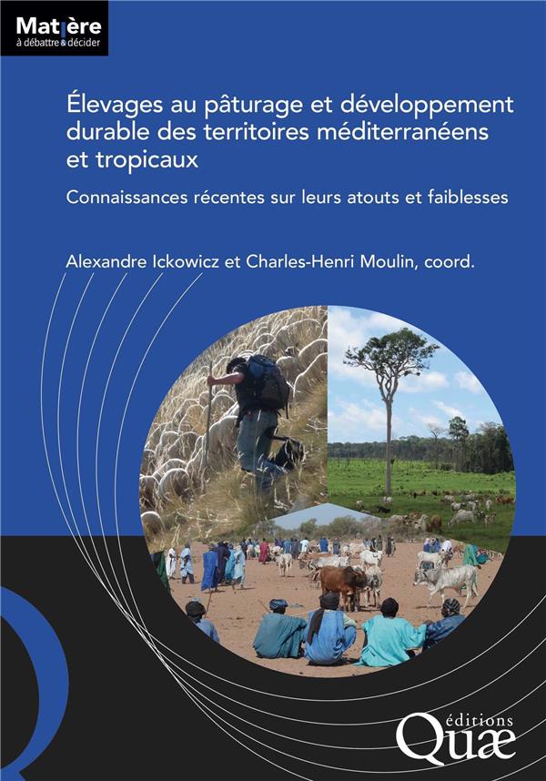 Ickowicz Alexandre Elevages Au Pâturage Et Développement Durable Des Territoires Méditerranéens Et Tropicaux - Connaissances Récentes Sur Leurs Atouts Et Faiblesses