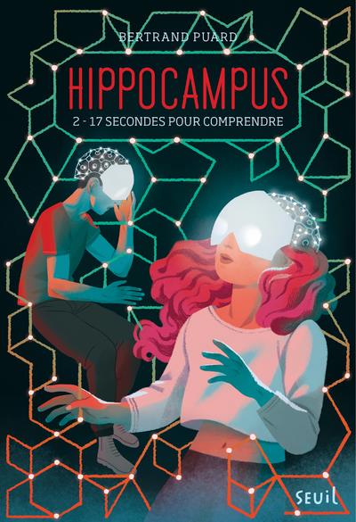 Hippocampus Tome 2 - 17 secondes pour comprendre