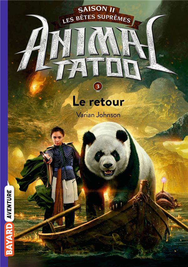 Animal Tatoo - saison 2 - les bêtes suprêmes Tome 3 : le retour