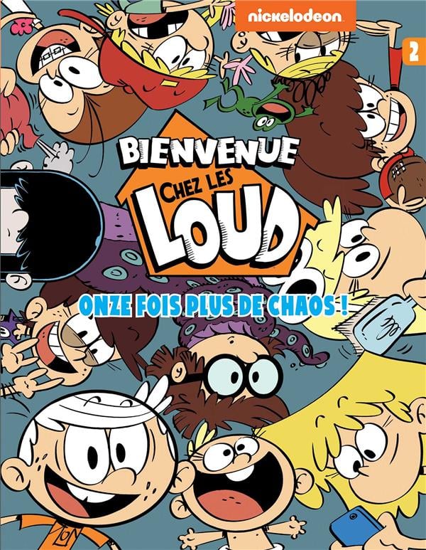 Bienvenue chez les Loud Tome 2 : c'est le chaos !