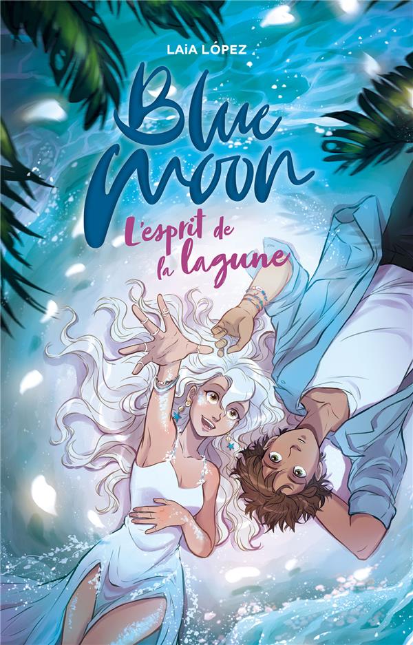 Strawberry moon Tome 2 : blue moon, l'esprit de la lagune