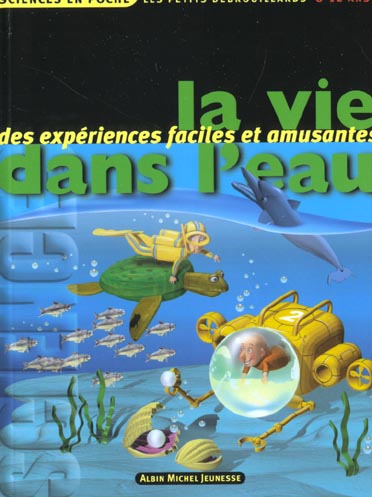 La vie dans l'eau - des experiences faciles et amusantes