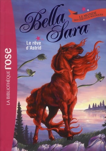 Bella Sara Tome 4 - le rêve d'Astrid