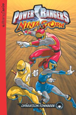 Power Rangers - ninja storm Tome 3 : opération tonnerre