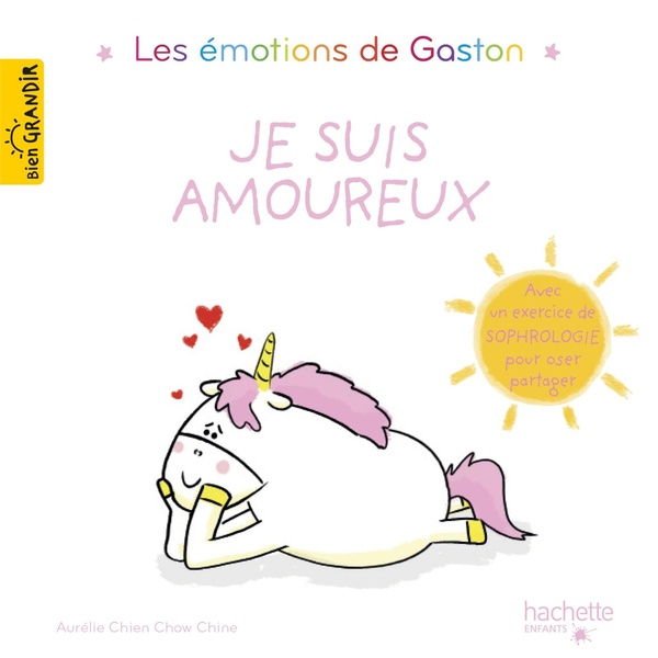 Gaston la licorne : les émotions de Gaston : je suis amoureux