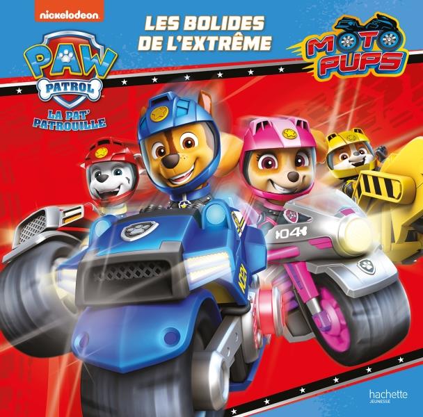 La pat'patrouille - moto pups - les bolides de l'extrême