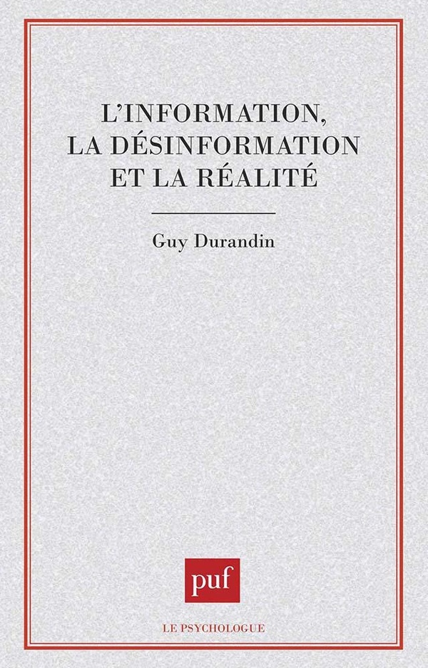 Guy Durandin L'information, La Désinformation Et La Réalité