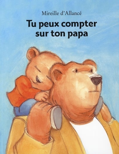 Tu peux compter sur ton papa