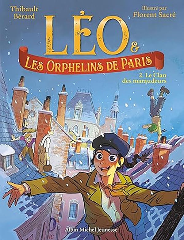 Léo et les Orphelins de Paris Tome 2 : Le Clan des maraudeurs