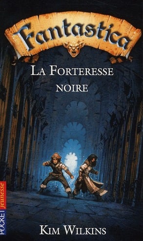 Fantastica - tome 4 la forteresse noire - vol04