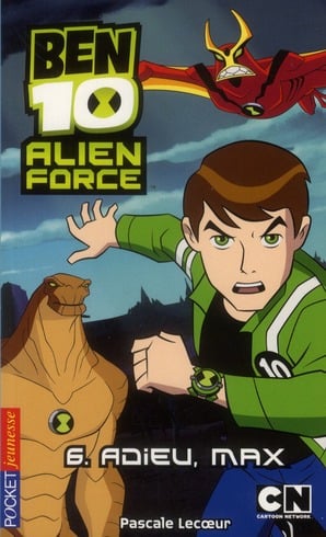 Ben 10 - alien force Tome 6