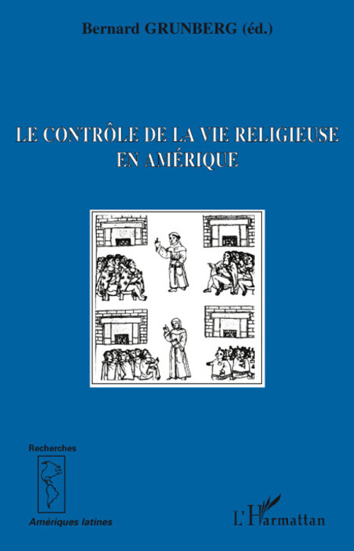 Grunberg Bernard Le Contrôle De La Vie Religieuse En Amérique