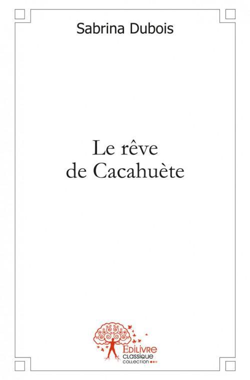 Le rêve de Cacahuète