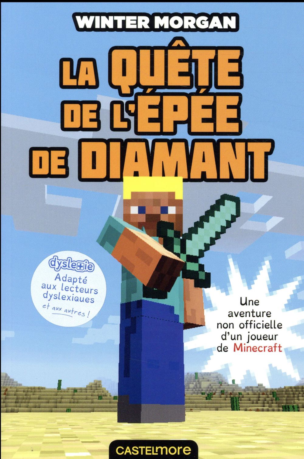 Minecraft - les aventures non officielles d'un joueur Tome 1 : la quête de l'épée de diamant