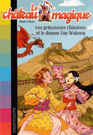 Le château magique t.16 : les princesses chinoises et le démon Sun Wukong