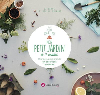 Mon petit jardin à 4 mains : 12 projets au rythme de la nature