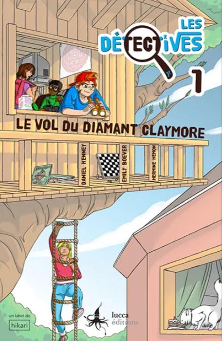 Les détectives Tome 1 : le vol du diamant Claymore