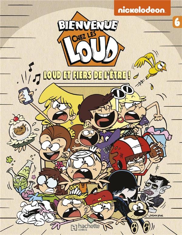 Bienvenue chez les Loud Tome 6 : Loud et fiers de l'être !