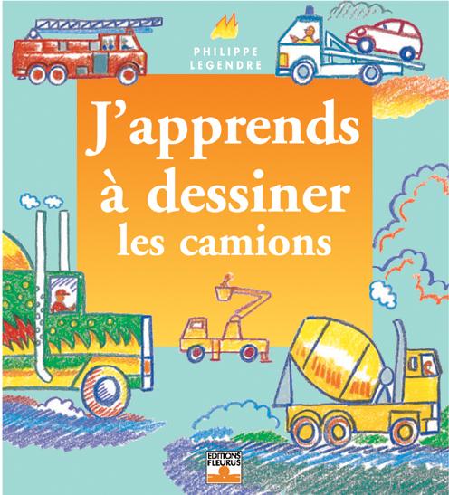 J'apprends à dessiner - les camions