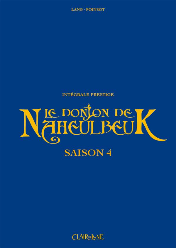 Le donjon de Naheulbeuk : Intégrale vol.4 : Tomes 10 à 13 : saison 4