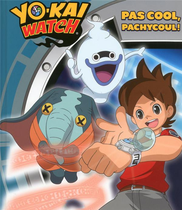 Yo-Kai Watch : pas cool, Pachycoul !