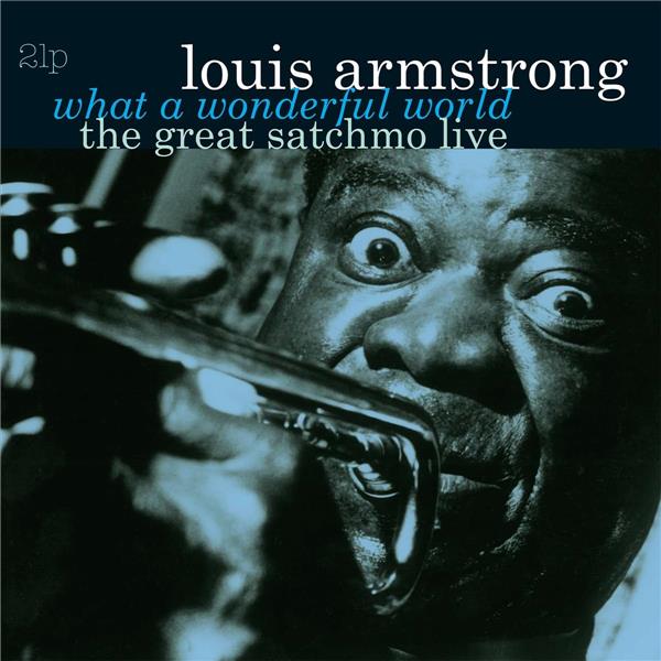 Great Satchmo Live - What A Wonderful World/ - édition;colorée