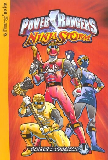 Power Rangers - ninja storm Tome 1 : danger à l'horizon