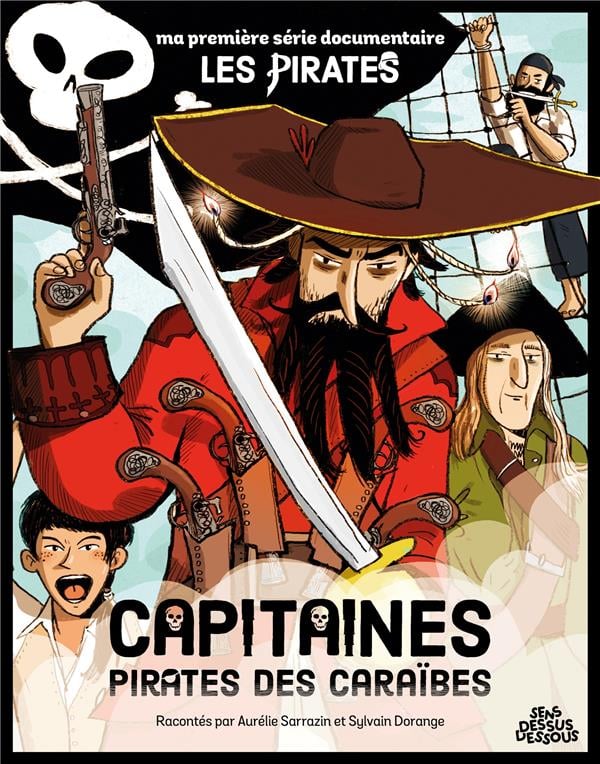 Ma première série documentaire : Capitaines pirates des caraïbes