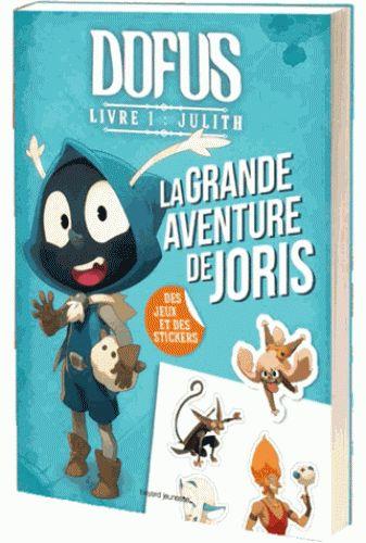 Dofus - livre 1 - judith - la grande aventure de joris - des jeux et des stickers