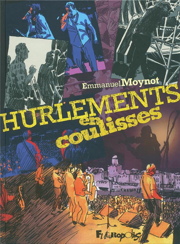 Emmanuel Moynot Hurlements En Coulisses