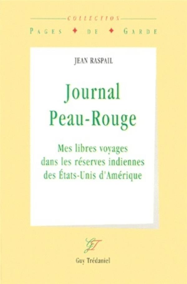Jean Raspail Journal Peau-Rouge