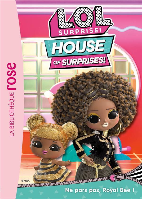 L.O.L. surprise ! house of surprises Tome 8 : ne pars pas, Royal Bee !