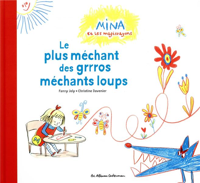 Mina et les magicrayons - t01 - le plus mechant des grrros mechants loups