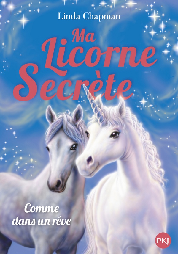 Ma licorne secrète Tome 2 : comme dans un rêve