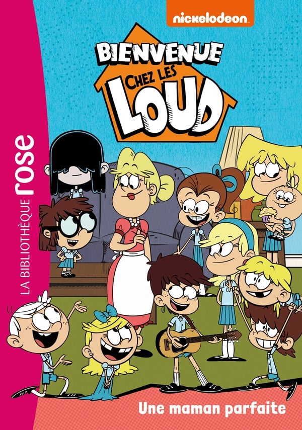 Bienvenue chez les Loud Tome 28 : une maman parfaite