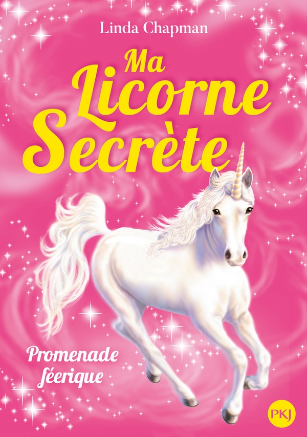 Ma licorne secrète Tome 3 : promenade féerique