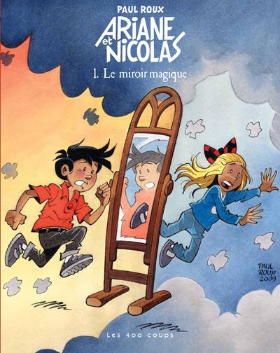 Ariane et Nicolas t.1 - le miroir magique