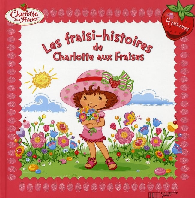 Charlotte aux fraises - les fraisi-histoires de charlotte aux fraises