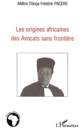Les Origines Africaines Des Avocats Sans Frontière