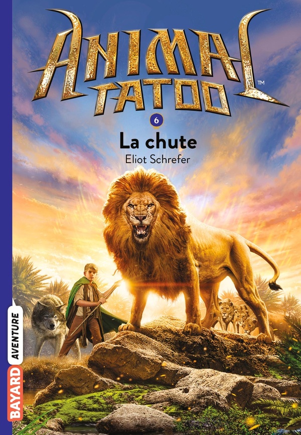 Animal Tatoo - saison 1 Tome 6 : la chute