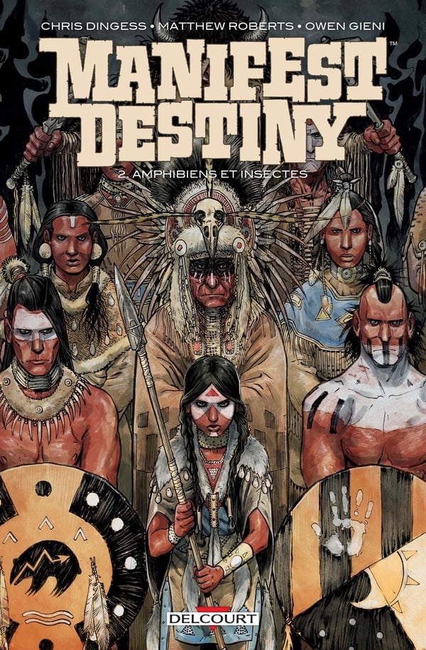 Manifest destiny Tome 2 : amphibiens et insectes