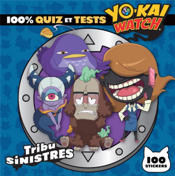 Yo-Kai Watch : tribu sinistres - 100% quiz et tests