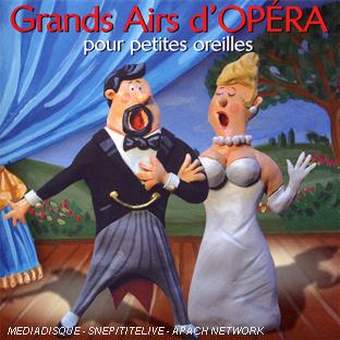 Grands airs d'opéra pour petites oreilles